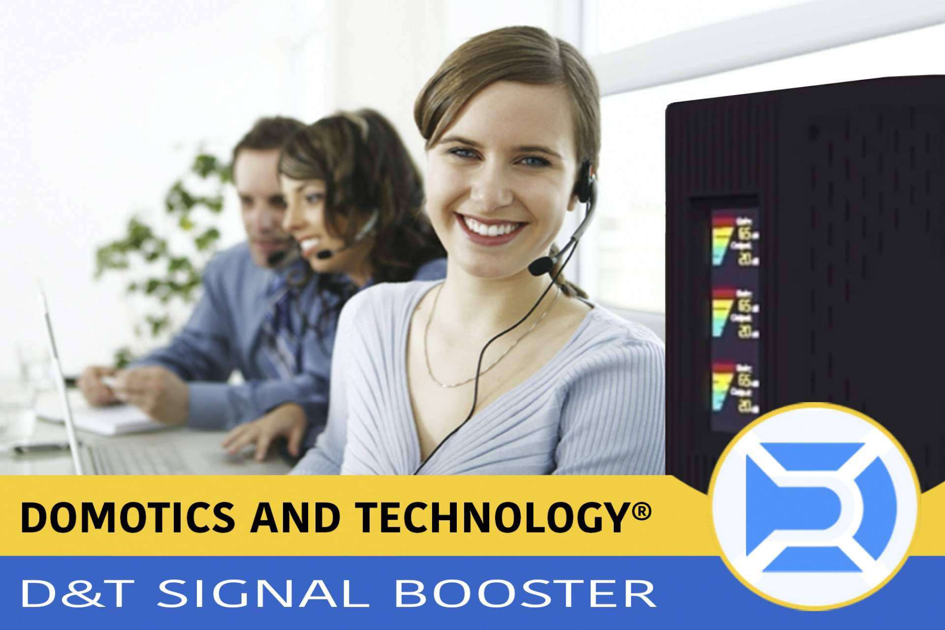 Domotics and Technology permite optimizar la señal a las empresas con su D&T Signal Booster