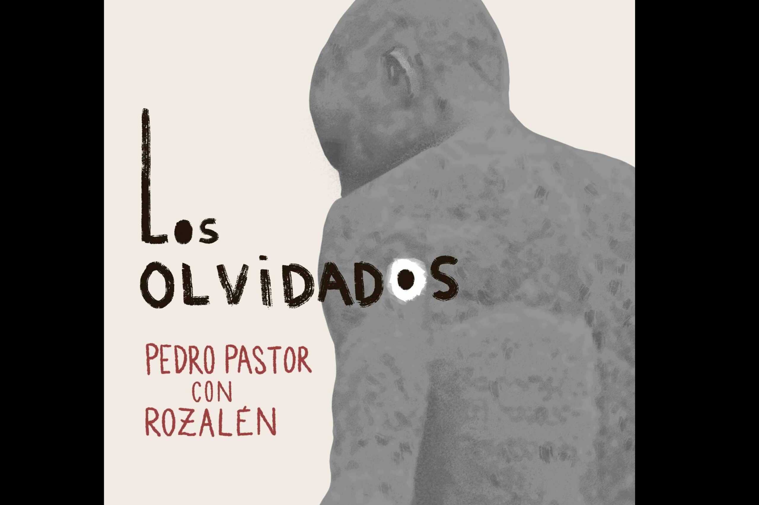 Pedro Pastor se une con Rozalén en Los Olvidados